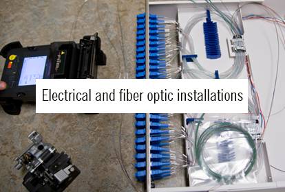 Electrical and fiber installations